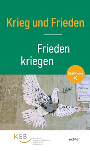 Krieg und Frieden: Frieden kriegen Krieg und Frieden: Frieden kriegen von Echter