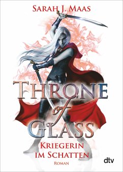 Kriegerin im Schatten / Throne of Glass Bd.2 (eBook, ePUB) von dtv Verlagsgesellschaft
