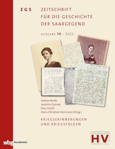 Kriegserinnerungen und Kriegsfolgen (Zeitschrift für die Geschichte der Saargegend) von wbg Academic in Herder
