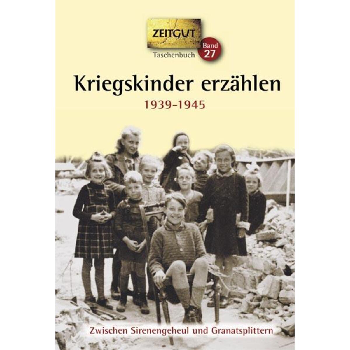 Kriegskinder erzählen 1939 – 1945 von Zeitgut Verlag GmbH