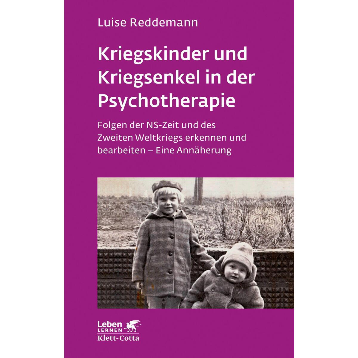 Kriegskinder und Kriegsenkel in der Psychotherapie (Leben lernen, Bd. 277) von Klett-Cotta Verlag
