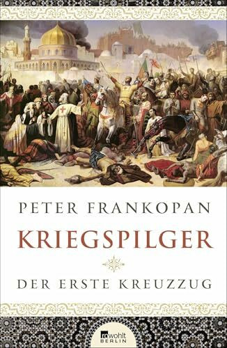 Kriegspilger: Der erste Kreuzzug Kriegspilger: Der erste Kreuzzug