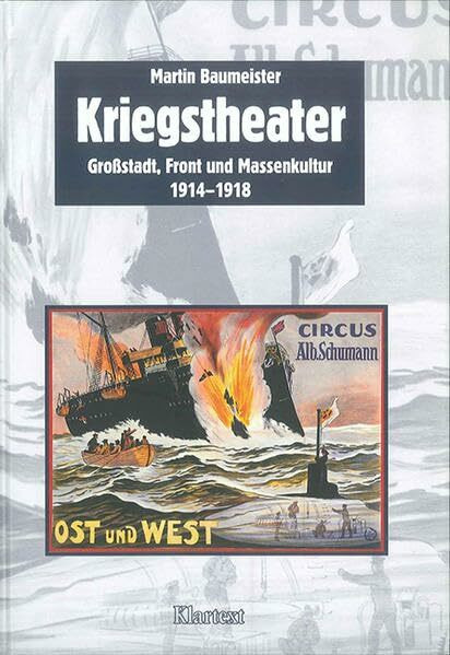 Kriegstheater: Gro�stadt, Front und Massenkultur 1914-1918; BfZ Band 18 (Schriften der Bibliot... Kriegstheater: Gro�stadt, Front und Massenkultur 1914-1918; BfZ Band 18 (Schriften der Bibliot...