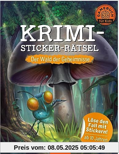 Krimi-Sticker-Rätsel – Der Wald der Geheimnisse: Löse den Fall mit Stickern! | Ein Escape-Heft mit Stickern für Kinder ab 10 Jahren