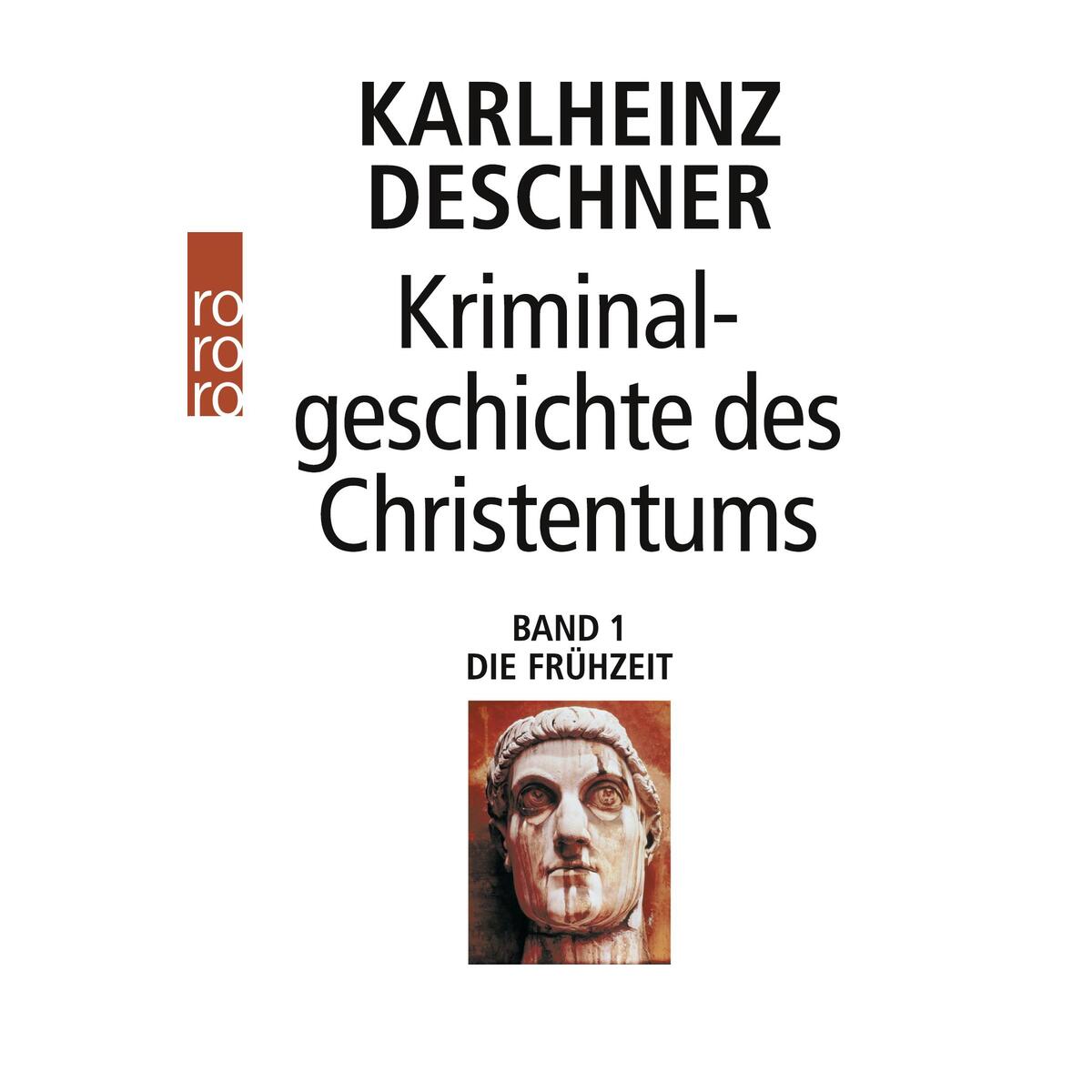 Kriminalgeschichte des Christentums 1 Kriminalgeschichte des Christentums 1 von Rowohlt Taschenbuch Verlag