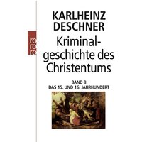 Kriminalgeschichte des Christentums 8