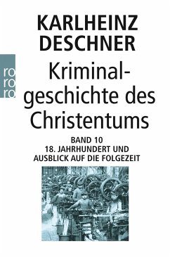 Kriminalgeschichte des Christentums Band 10 von Rowohlt TB.