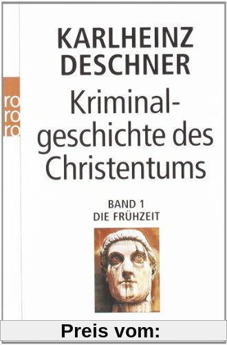 Kriminalgeschichte des Christentums: Die Frühzeit