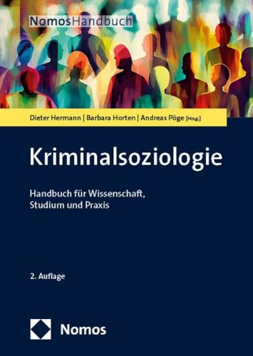 Kriminalsoziologie: Handbuch für Wissenschaft, Studium und Praxis (NomosHandbuch) von Nomos