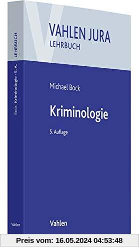 Kriminologie: Für Studium und Praxis (Vahlen Jura/Lehrbuch)