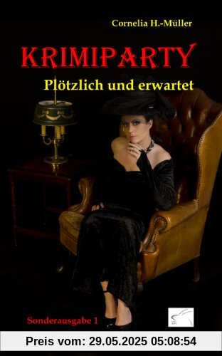 Krimiparty Sonderausgabe 1 - Plötzlich und erwartet Krimiparty Sonderausgabe 1 - Plötzlich und erwartet