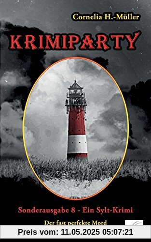 Krimiparty Sonderausgabe 8: Der fast perfekte Mord - ein Sylt-Krimi (Krimiparty / Mitspielkrimis für Zuhause)