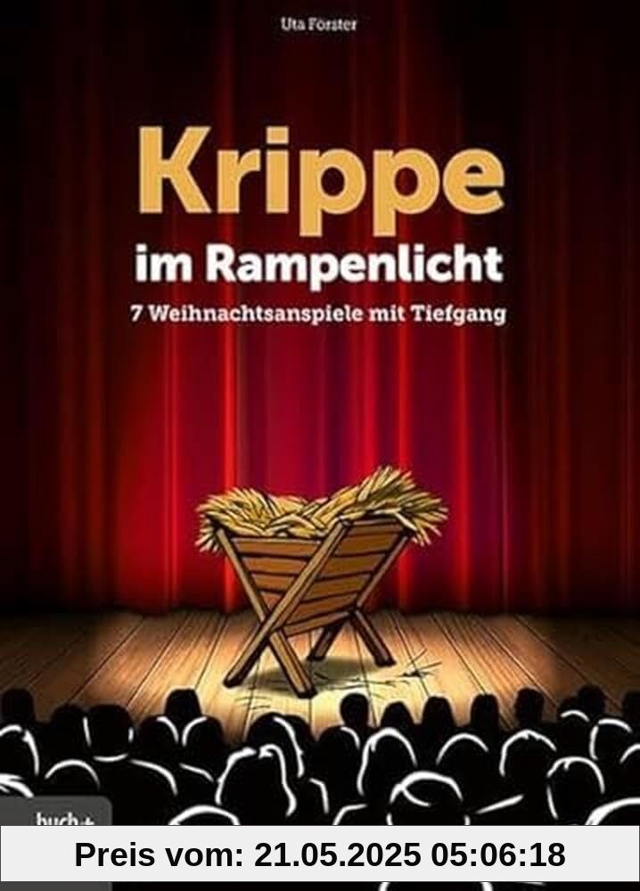 Krippe im Rampenlicht: 7 Weihnachtsanspiele mit Tiefgang
