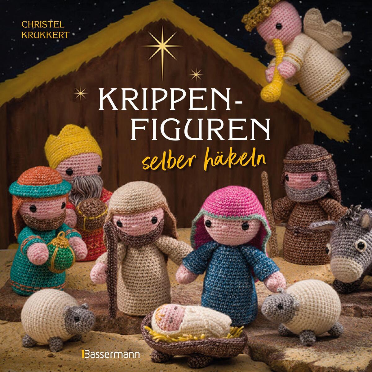 Krippenfiguren selber häkeln Krippenfiguren selber häkeln von Bassermann, Edition