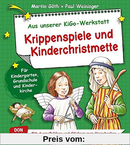 Krippenspiele und Kinderchristmette - Für Kindergarten, Grundschule und Kinderkirche