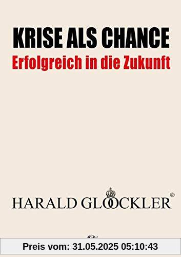 Krise als Chance - Erfolgreich in die Zukunft