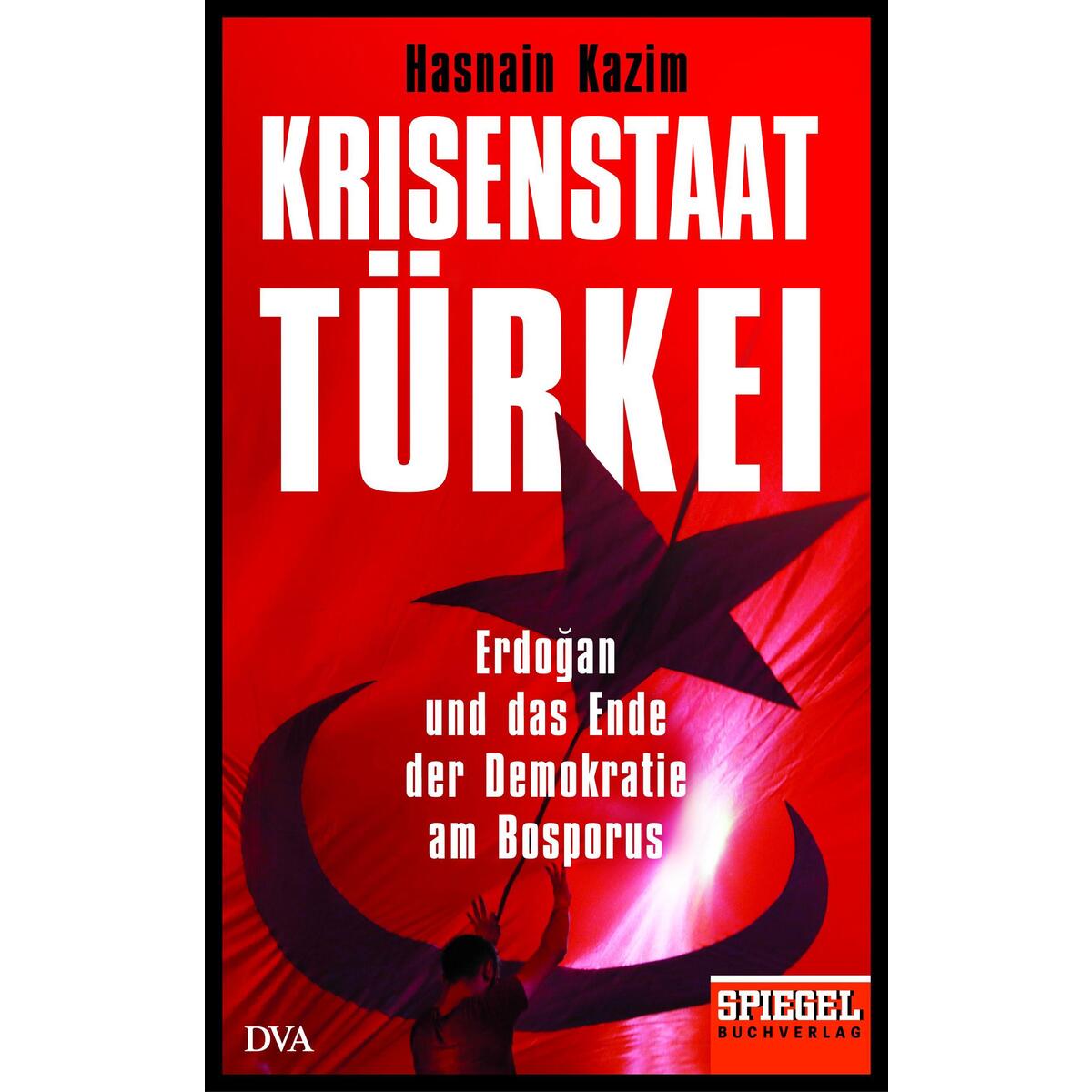 Krisenstaat Türkei Krisenstaat Türkei von DVA Dt.Verlags-Anstalt