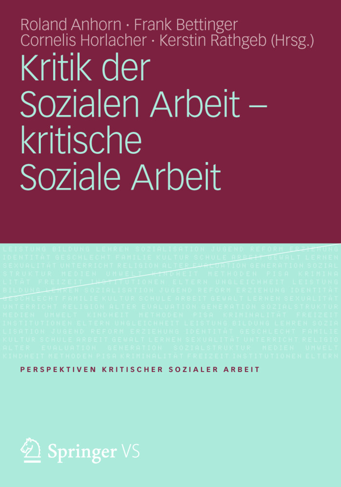 Kritik der Sozialen Arbeit - kritische Soziale Arbeit von VS Verlag für Sozialwissenschaften