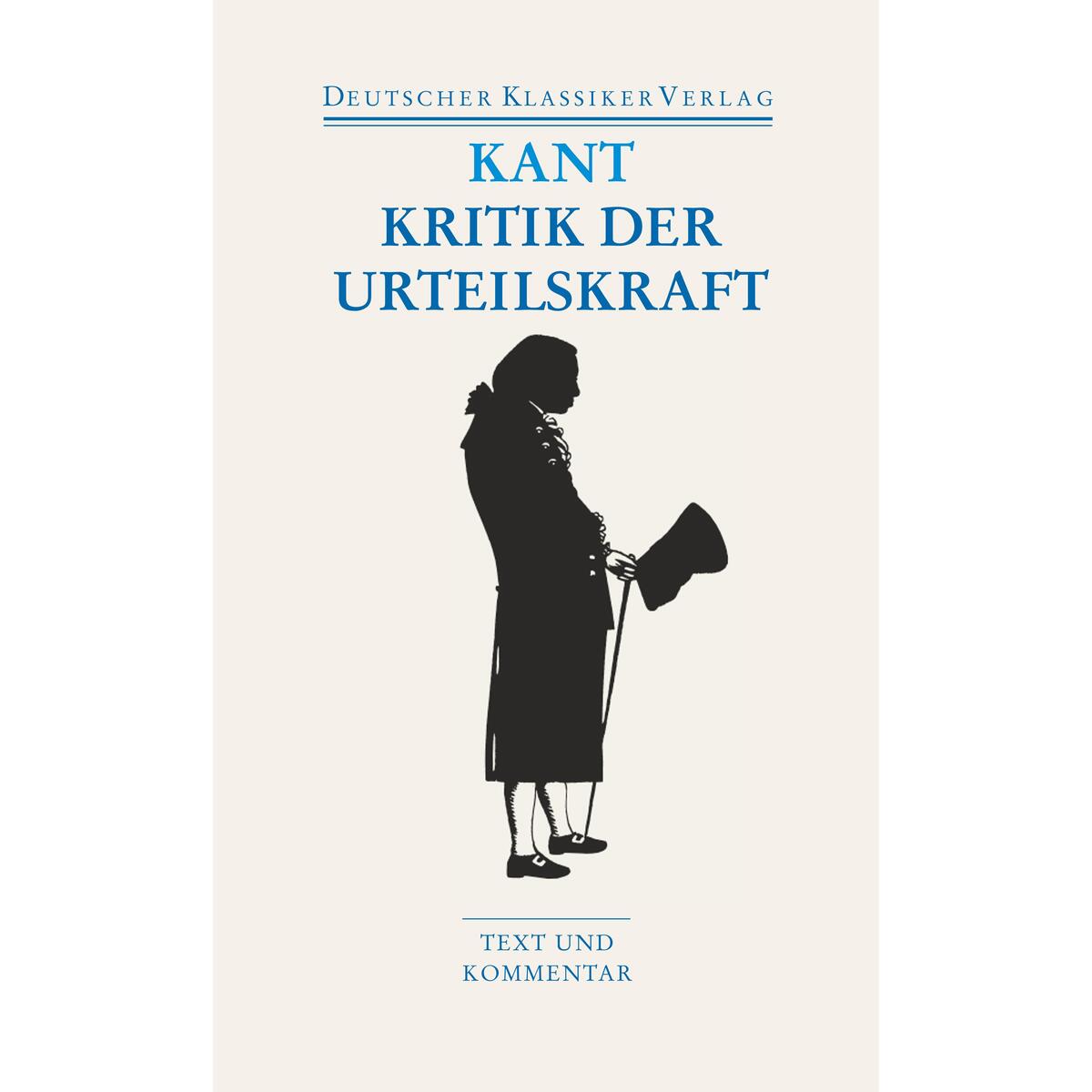 Kritik der Urteilskraft / Schriften zur Ästhetik und Naturphilosophie von Deutscher Klassikerverlag