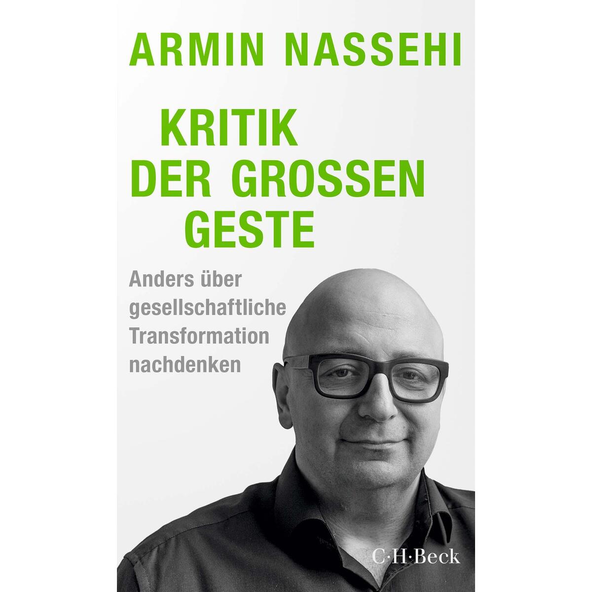Kritik der großen Geste Kritik der großen Geste von C.H. Beck