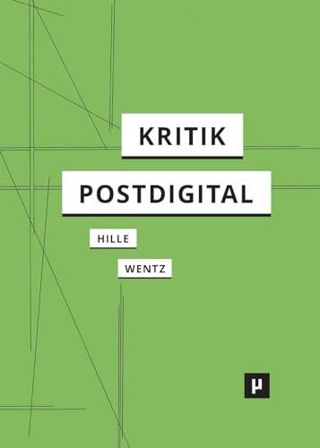 Kritik postdigital (Digital Cultures) von meson press eG