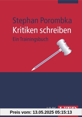 Kritiken schreiben: Ein Trainingsbuch (Uni-Taschenbücher M)