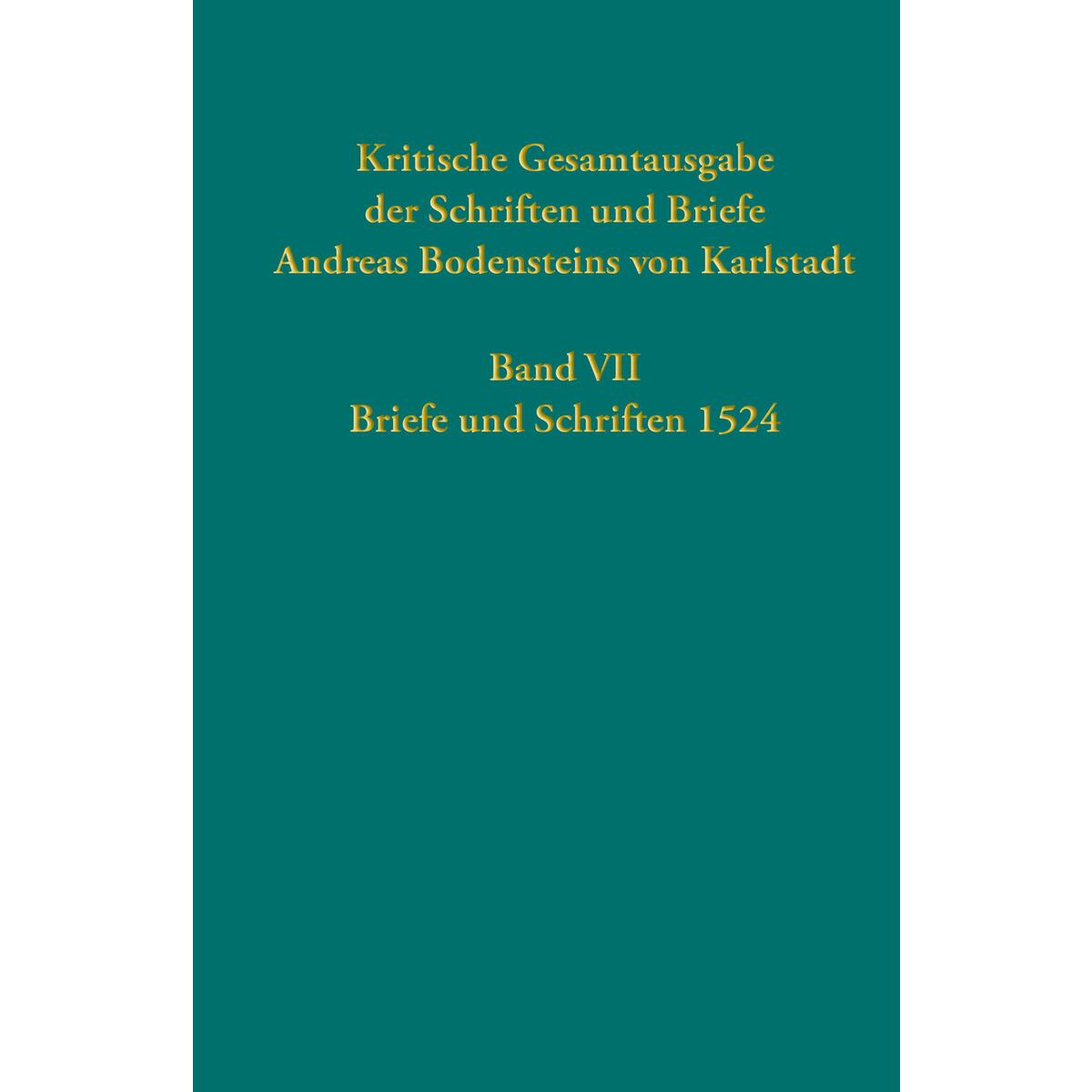 Kritische Gesamtausgabe der Schriften und Briefe Andreas Bodensteins von Karlsta... von Guetersloher Verlagshaus