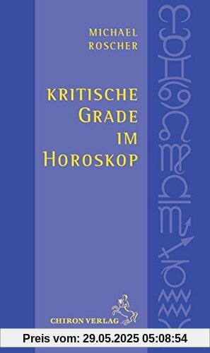 Kritische Grade im Horoskop: Schnelldiagnose und Tiefendeutung