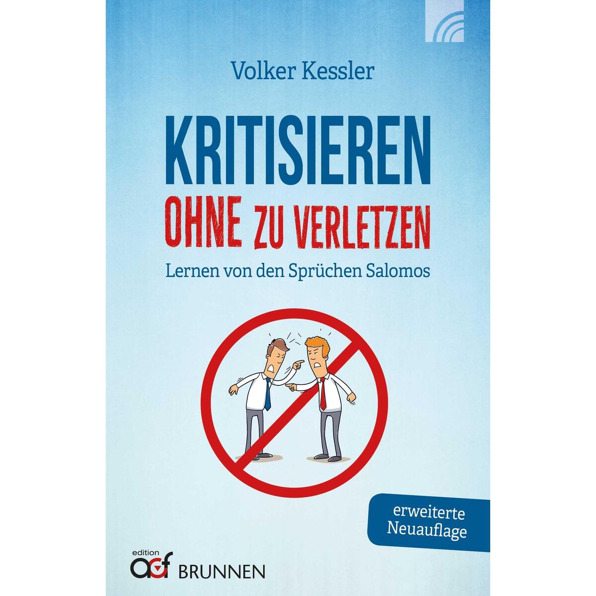 Kritisieren ohne zu verletzen von Brunnen-Verlag GmbH
