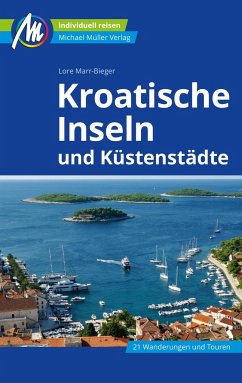 Kroatische Inseln und Küstenstädte Reiseführer Michael Müller Verlag von Michael Müller Verlag
