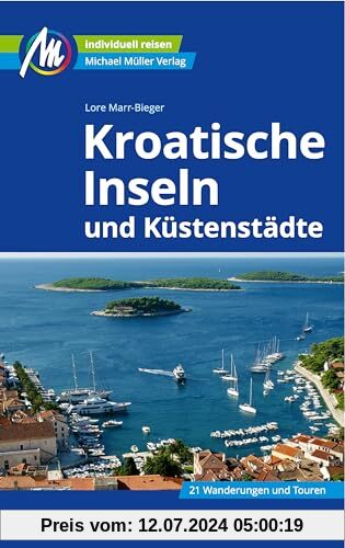 Kroatische Inseln und Küstenstädte Reiseführer Michael Müller Verlag: Individuell reisen mit vielen praktischen Tipps (MM-Reisen)