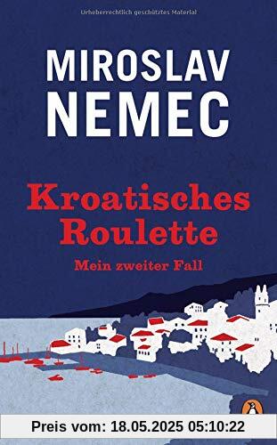 Kroatisches Roulette: Mein zweiter Fall