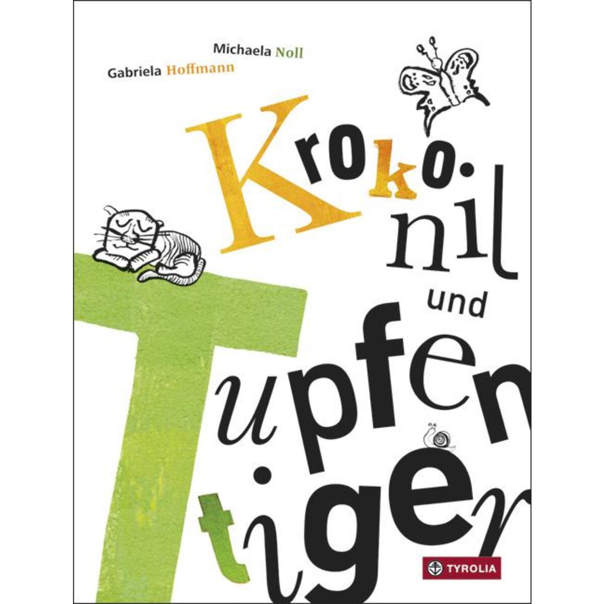 Krokonil und Tupfentiger Krokonil und Tupfentiger von Tyrolia Verlagsanstalt Gm