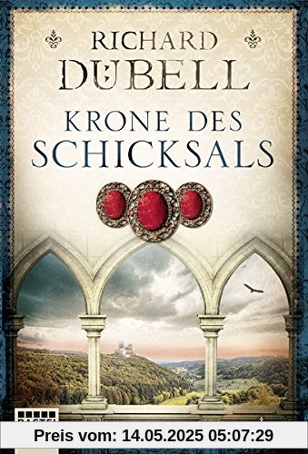 Krone des Schicksals: Historischer Roman