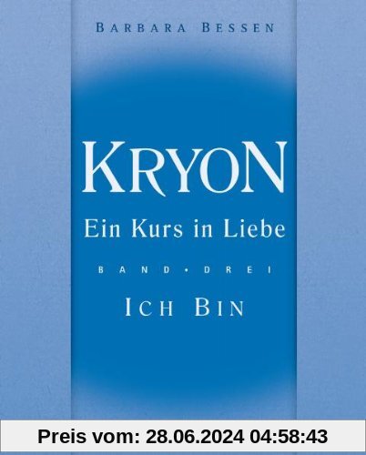 Kryon - Ein Kurs in Liebe 3. Ich bin