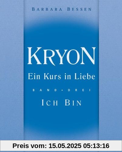 Kryon - Ein Kurs in Liebe 3. Ich bin