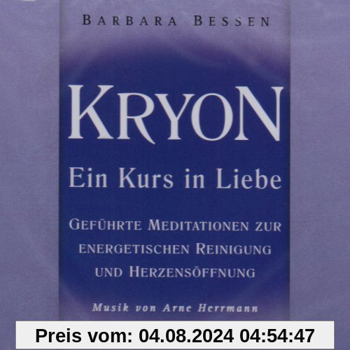 Kryon - Ein Kurs in Liebe. Audio-CD: Hör-CD, Geführte Meditationen zur energetischen Reinigung und Herzensöffnung