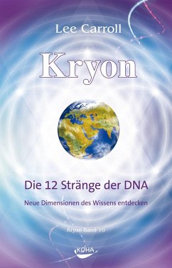 Kryon10: Die 12 Stränge der DNA von KOHA