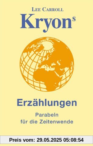 Kryons Erzählungen: Parabeln für die Zeitenwende