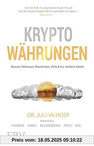 Kryptowährungen: Bitcoin, Ethereum, Blockchain, ICOs & Co. einfach erklärt