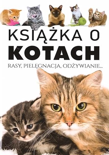 Książka o kotach: Rasy, Pielęgnacja, Odżywianie von Arti