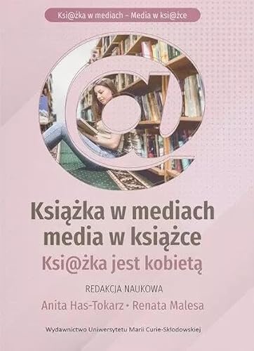 Książka w mediach, media w książce. Książka jest kobietą. Rynek książki (dla) kobiet. Przeszłość - S von UMCS
