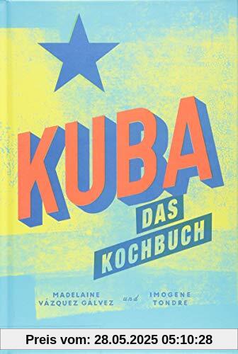 Kuba – das Kochbuch Kuba – das Kochbuch