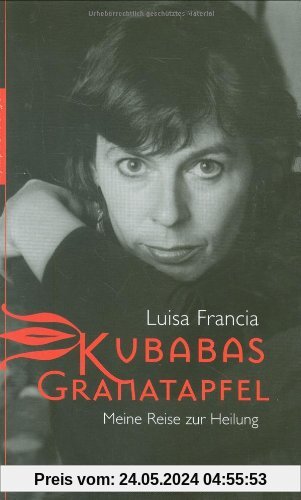 Kubabas Granatapfel: Meine Reise zur Heilung: Abt. II Bd. 13a