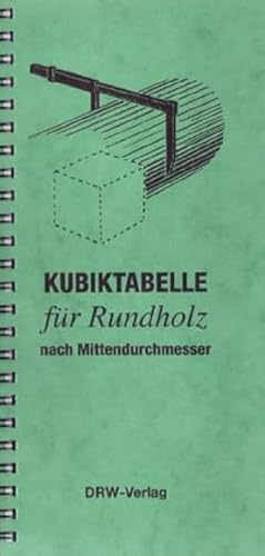 Kubiktabelle für Rundholz nach Länge und Mittendurchmesser von DRW