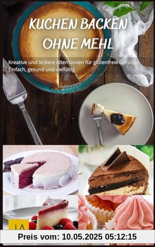 Kuchen backen ohne Mehl: Kreative und leckere Alternativen für glutenfreie Genüsse - Einfach, gesund und vielfältig Kuchen backen ohne Mehl: Kreative und leckere Alternativen für glutenfreie Genüsse - Einfach, gesund und vielfältig