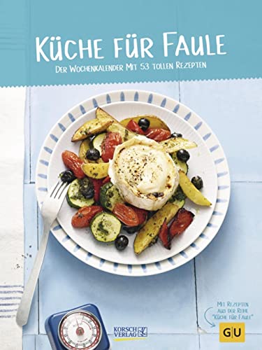 Küche für Faule 2023: Foto-Wochenkalender in Zusammenarbeit mit dem Verlag Gräfe & Unzer