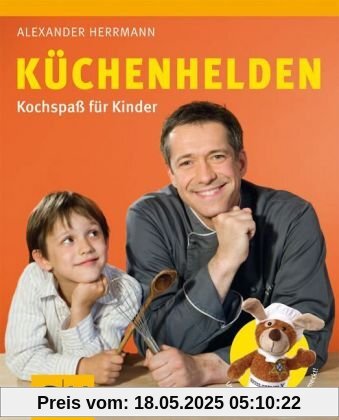 Küchenhelden: : Kochspaß für Kinder (GU Autoren-Kochbücher)