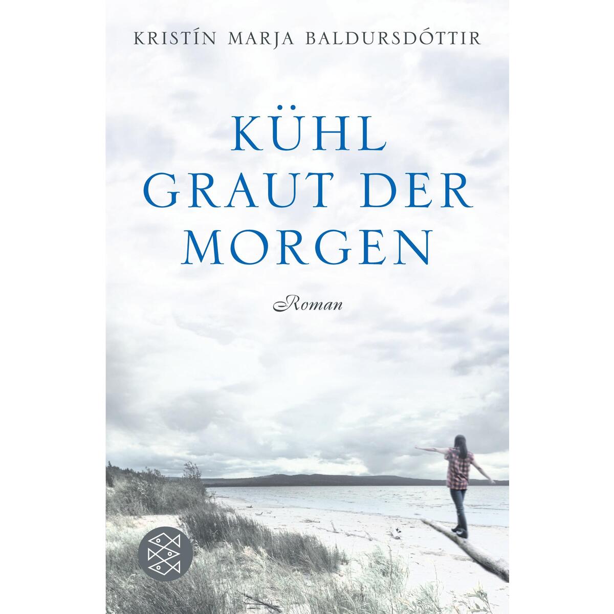 Kühl graut der Morgen Kühl graut der Morgen von S. Fischer Verlag