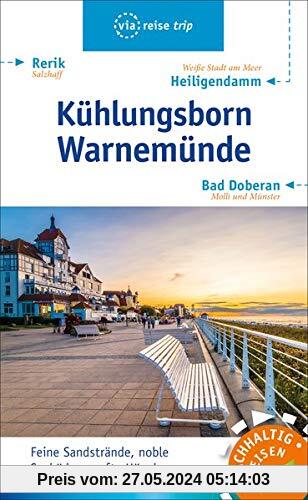 Kühlungsborn – Warnemünde: Mit Bad Doberan, Rerik und Heiligendamm (via reise trip)